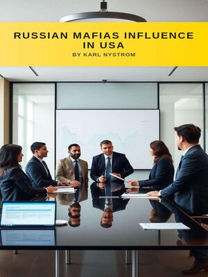 cover image of Russian Mafias Influence In USA
